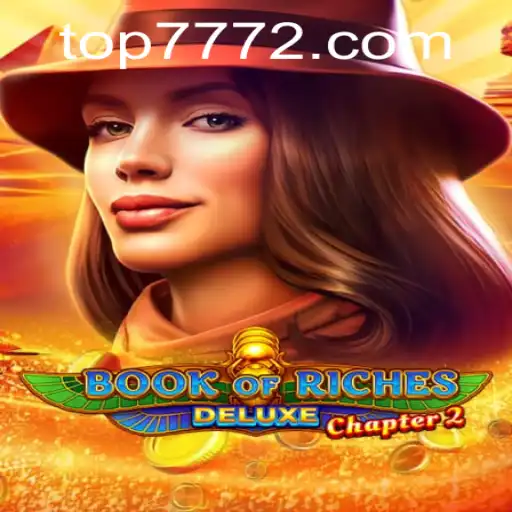 Discover the World of Book of Riches Deluxe Chapter 2 at TOP777.com