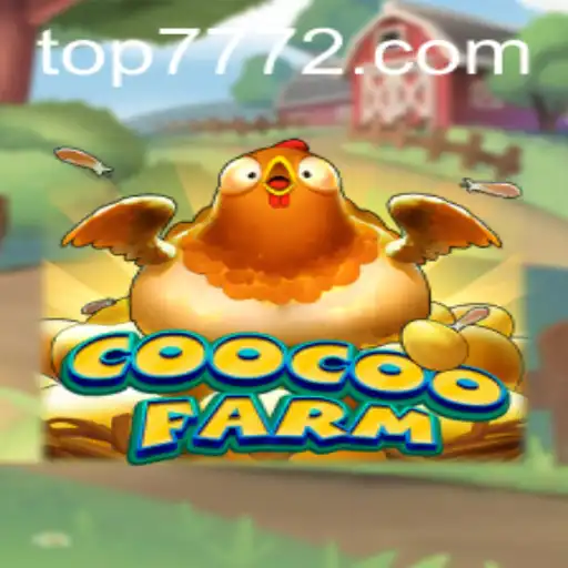 Discover the Fascinating World of CooCooFarm at TOP777.com