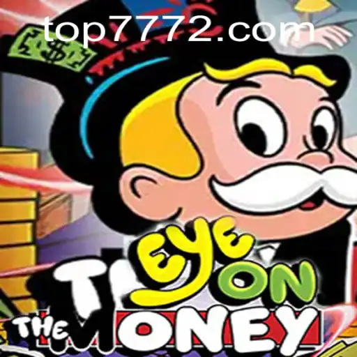 Dive Into the World of EyeOnTheMoney on TOP777.com