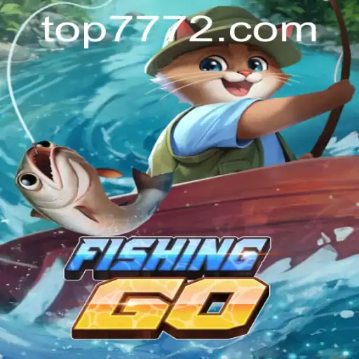Exploring the World of FishingGO and Its Connection with TOP777.com