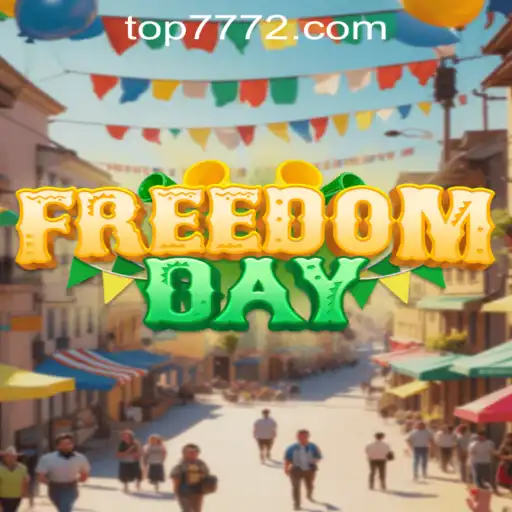 Experience the Thrill of FreedomDay on TOP777.com