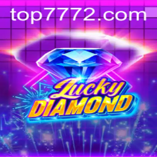 Exploring LuckyDiamond: A Thrilling Game Experience at TOP777.com