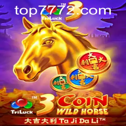 Exploring the Thrills of 3CoinWildHorse on TOP777.com